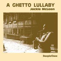 Jackie McLean - A Ghetto Lullaby (Live)