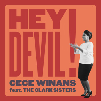 Cece Winans - Hey Devil! (feat. The Clark Sisters)