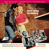 Alexander Courage & George Weiss - Hot Rod Rumble / Murder Inc.