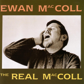 Ewan MacColl - The Real Maccoll
