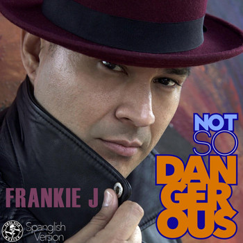 Frankie J - Not so Dangerous (Spanglish Version)
