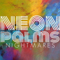 Neon Palms - Nightmares