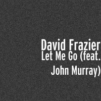 John Murray - Let Me Go (feat. John Murray)