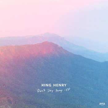 King Henry - Don't Stay Away - EP