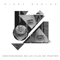 Micky Medina - Confesiones de un Hijo de Pastor