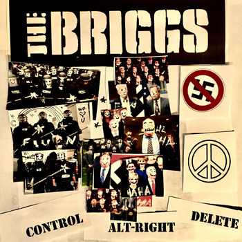The Briggs - Control Alt-Right Delete (Explicit)