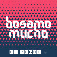 El Negri - Bésame Mucho