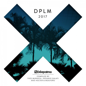 Various Artists - Déepalma 2017 (Compiled by Yves Murasca, Rosario Galati, Holter & Mogyoro)