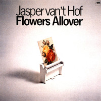 Jasper van't Hof - Flowers Allover