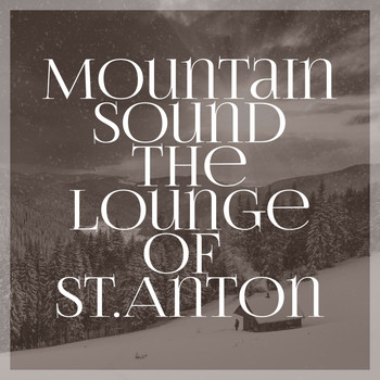 Various Artists - Mountain Sound the Lounge of St. Anton