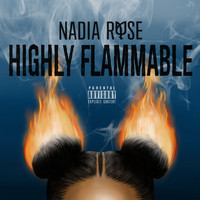 Nadia Rose - Highly Flammable (Explicit)