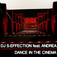 DJ S-Effection feat. Andrea - Dance in the Cinema