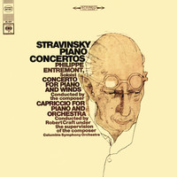 Philippe Entremont - Stravinsky: Capriccio for Piano and Orchestra & Concerto for Piano and Wind Instruments