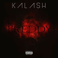 Kalash - Freddy (Explicit)