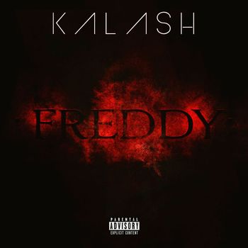 Kalash - Freddy (Explicit)