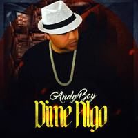 Andy Boy - Dime Algo
