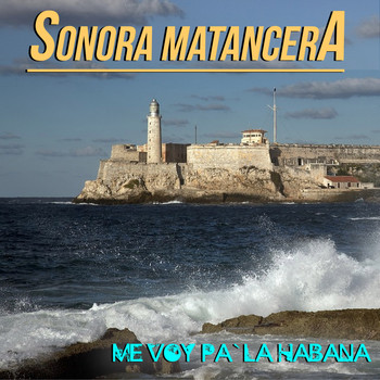 La Sonora Matancera - Me Voy Pa' La Habana