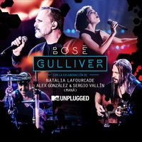 Miguel Bose - Gulliver (with Natalia Lafourcade, Alex González y Sergio Vallín) ([MTV Unplugged)