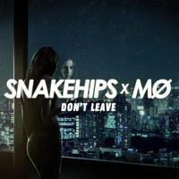 Snakehips & MØ - Don't Leave (Explicit)