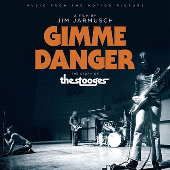Various Artists - Music From The Motion Picture "Gimme Danger"