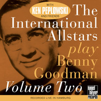 Ken Peplowski - The International Allstars Play Benny Goodman, Vol. 2 (Live)