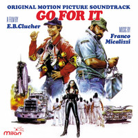 Franco Micalizzi - Go for It (E.B Clucher's Original Motion Picture Soundtrack)