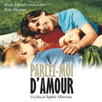 Eric Neveux - Parlez-moi d'amour (Bande originale du film de Sophie Marceau)