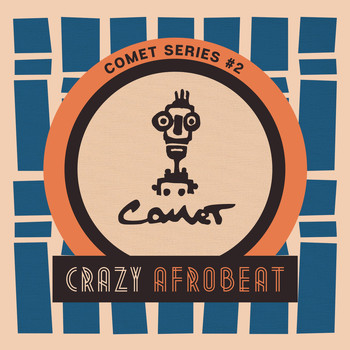 Various Artists - Crazy Afrobeat, Vol. 2 (Comet Series)