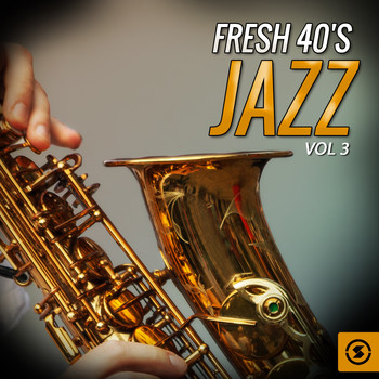 Various Artists - Fresh 40's Jazz, Vol. 3
