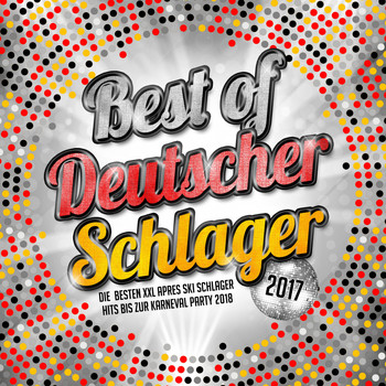 Deutscher Schlager - Best of Deutscher Schlager 2017 (Die besten XXL Apres Ski Schlager Hits bis zur Karneval Party 2018)