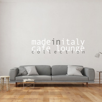 Various Artists - Made in Italy - Cafe' Lounge Collection