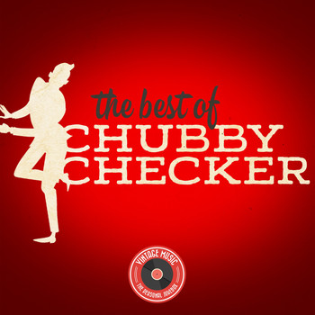 Chubby Checker - The Best of Chubby Checker (By Vintage Music)