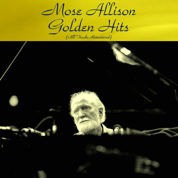 Mose Allison - Mose Allison Golden Hits (All Tracks Remastered)