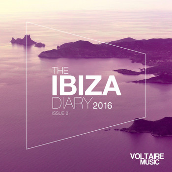 Various Artists - Voltaire Music pres. The Ibiza Diary 2016 Issue 2