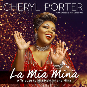 Cheryl Porter, Orchestra Valle D'Itria - La mia Mina (A Tribute to Mia Martini e Mina)