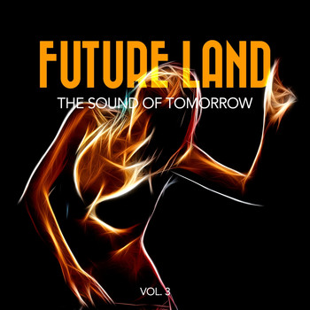 Various Artists - Future Land - The Sound of Tomorrow, Vol. 3