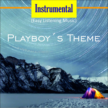 Various Artists - Instrumental (Easy Listening Music) (Playboy's Theme)