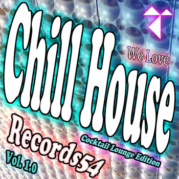 Various Artists - We Love Chillhouse: Cocktail Lounge Edition, Vol. 1.0
