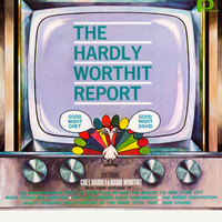 The Hardly-Worthit Players - The Hardly-Worthit Report