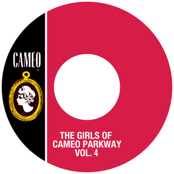 Various Artists - The Girls Of Cameo Parkway Vol. 4