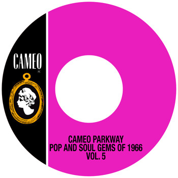 Various Artists - Cameo Parkway Pop And Soul Gems Of 1966 Vol. 5