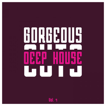 Various Artists - Gorgeous Deep House Cuts, Vol. 7