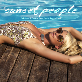 Various Artists - Sunset People - Delicious & Groovy Deep House Tunes, Vol. 7