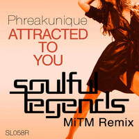 Phreakunique - Attracted to You (Mitm Remix)