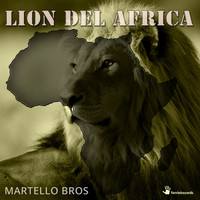 Martello Bros - Lion Del Africa