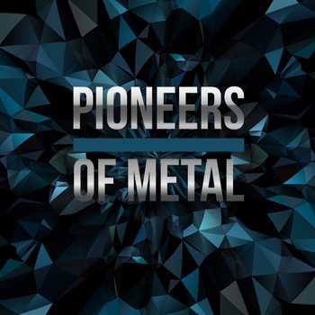 Various Artists - Pioneers of Metal