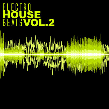 Various Artists - Electro House Beats, Vol. 2