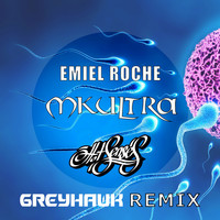 Emiel Roche - Mkultra (Greyhawk Remix)