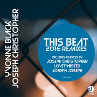 Yvonne Black & Joseph Christopher - This Beat (2016 Remixes)