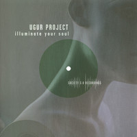 Ugur Project - Illuminate Your Soul